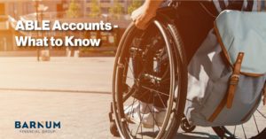 ABLE Accounts – What to Know