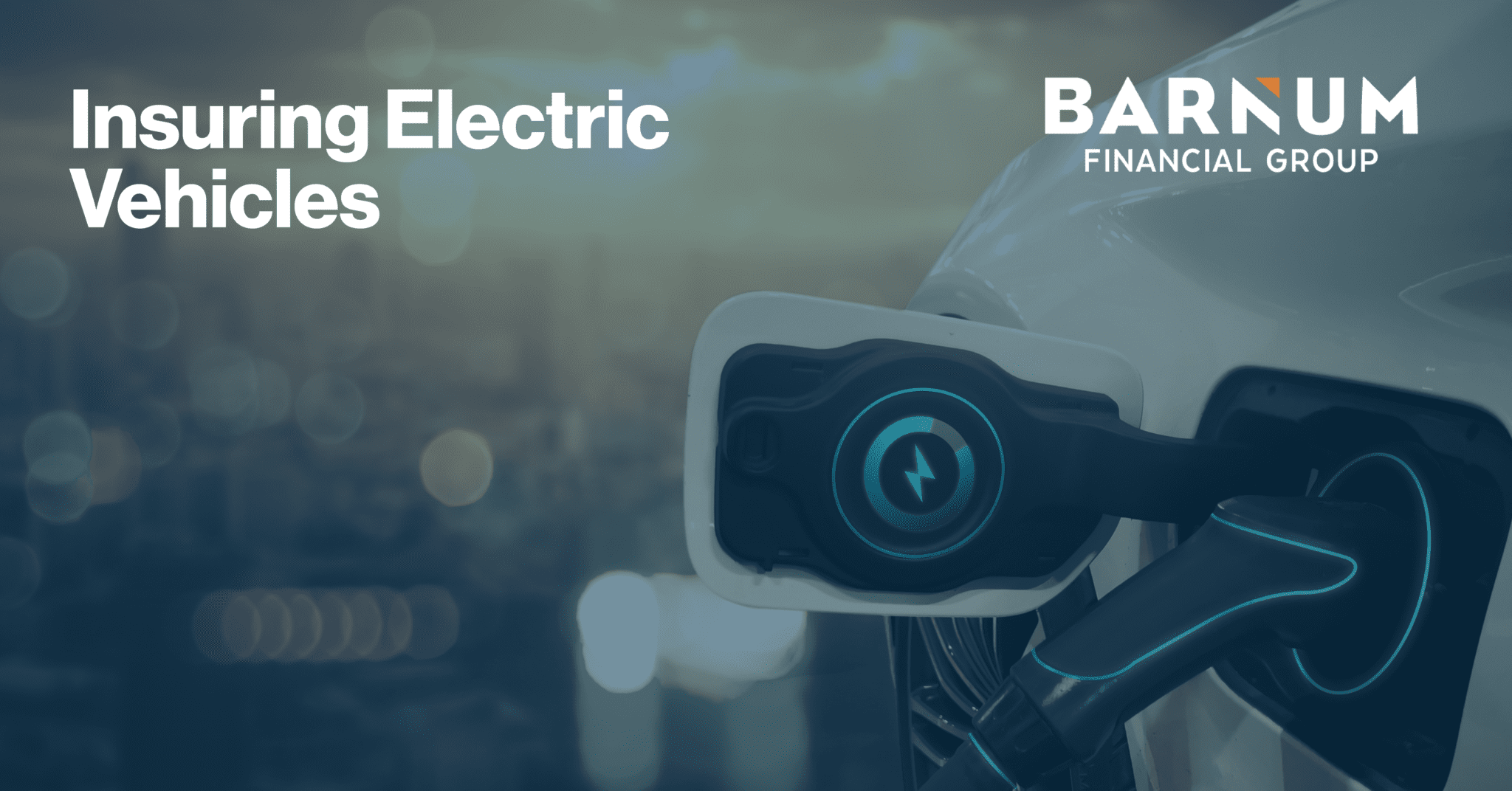 Insuring Electric Vehicles Barnum Financial Group