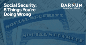 Social Security: 5 things You're Doing Wrong