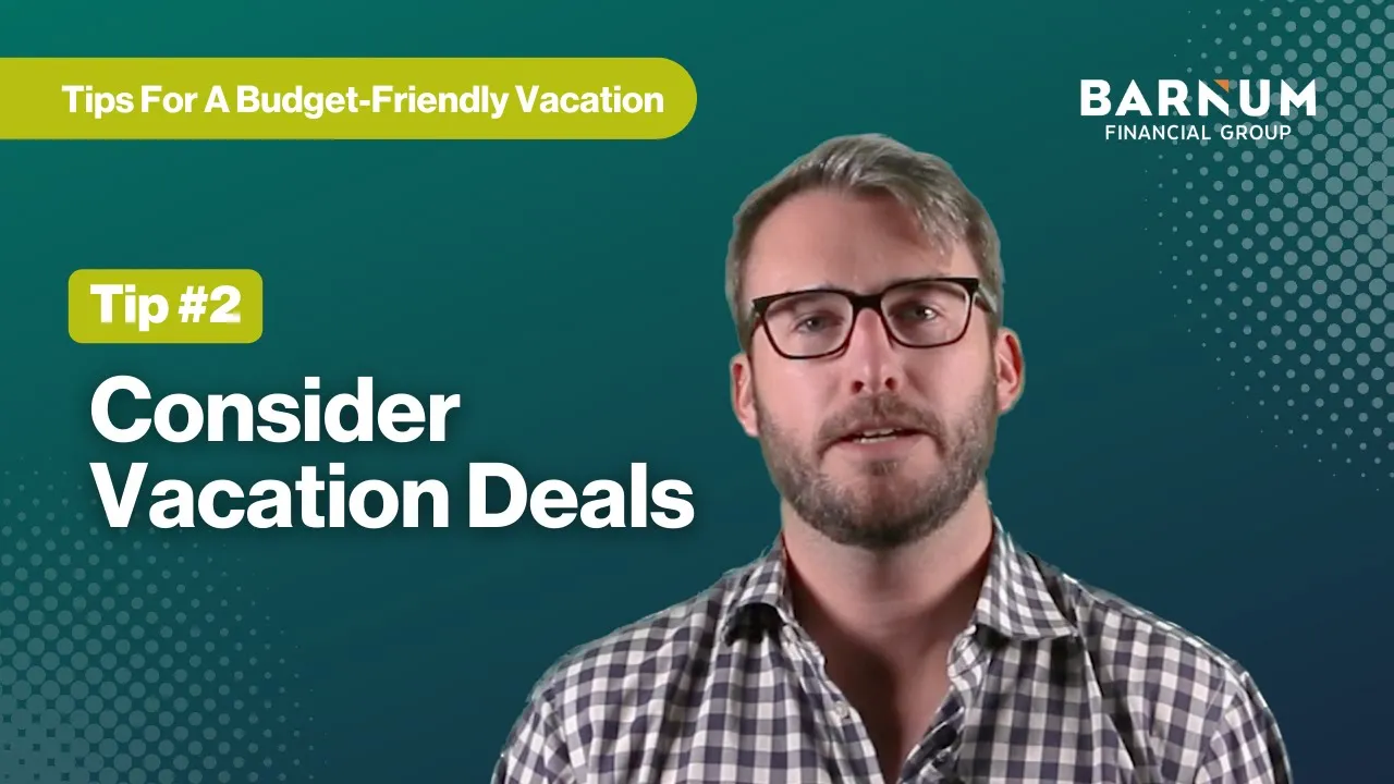vacation tips - consider vacation deals